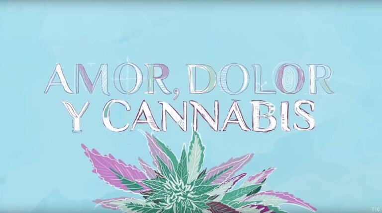 Documental: Amor, Dolor y Cannabis